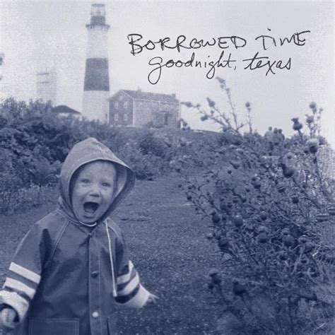 Goodnight, Texas – Borrowed Time Lyrics | Genius Lyrics