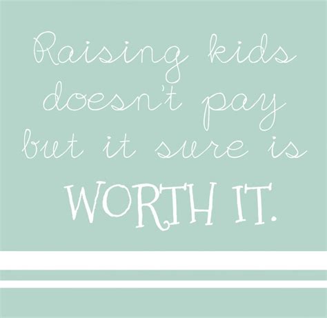 Raising Children Quotes. QuotesGram