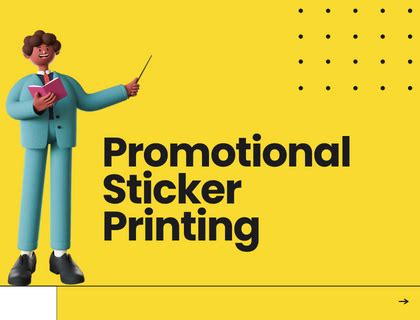 Marketing Your Promotional Sticker Printing Service: 9+ Ideas to Get Customers