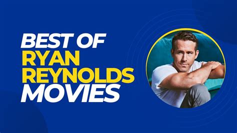 The Best of Ryan Reynolds Movies and TV Shows