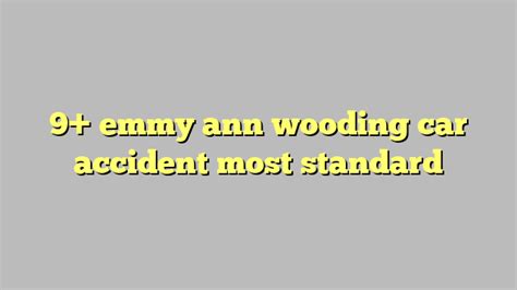 9+ emmy ann wooding car accident most standard - Công lý & Pháp Luật