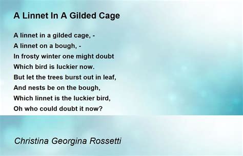 A Linnet In A Gilded Cage Poem by Christina Georgina Rossetti - Poem Hunter