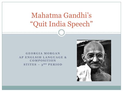 Mahatma Gandhi`s Quit India Speech