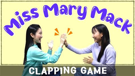 Miss Mary Mack (with lyrics and tutorial) | Hand Clapping Games for 2 ...