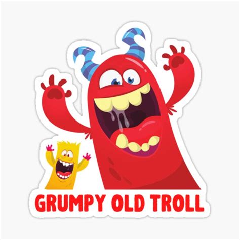 "Grumpy old troll " Sticker for Sale by GraphicsByFlowz | Redbubble