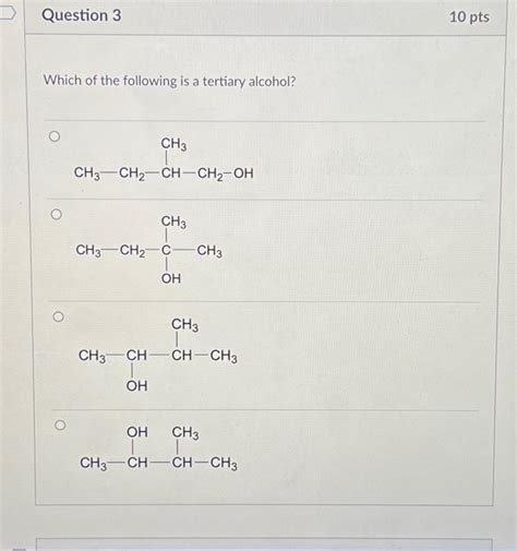 Solved Which of the following is a tertiary alcohol? | Chegg.com