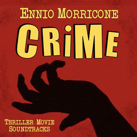 Ennio Morricone Crime: Thriller Movie Soundtracks | Ennio Morricone