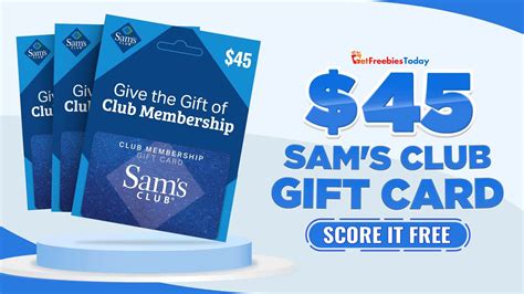 Free $45 Sam’s Club Gift Card | GetFreebiesToday.com by Get Freebies ...