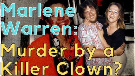 The Killer Clown Murder of Marlene Warren - YouTube