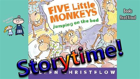 FIVE LITTLE MONKEYS JUMPING ON THE BED Read Aloud ~ Story Time ...