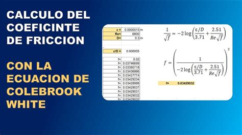 CALCULO DEL COEFICIENTE DE FRICCION CON LA ECUACION DE COLEBROOK - WHITE📒 - YouTube