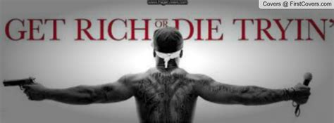 Get Rich Or Die Tryin Quotes. QuotesGram