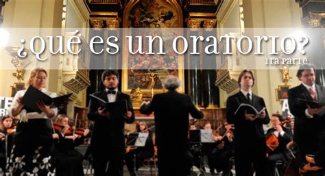 ¿Qué es un oratorio? 1a. parte. - Música en México