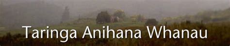 Ngapuhi History and Wananga - Taringa Ani Anihana Nehua-Bryers WhanauTrust