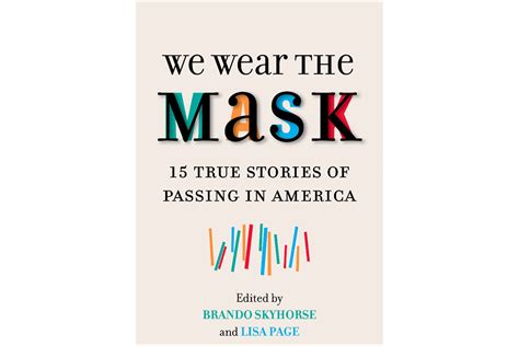 We Wear the Mask: 15 Stories of Passing in America | Columbian College of Arts & Sciences | The ...