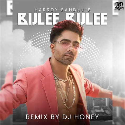 Bijlee Bijlee Remix (Harrdy Sandhu) - DJ Honey - DJsBuzz