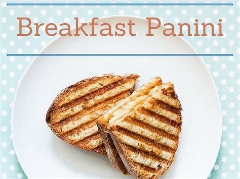 Breakfast Panini - Clean Eating - 90/10 Nutrition