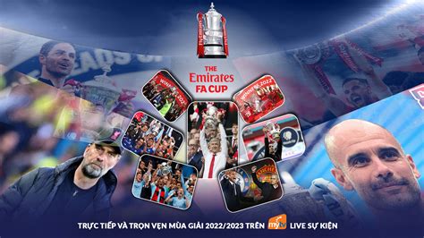 FA Cup 2022/2023 trở lại rực lửa trên truyền hình MyTV - Báo điện tử VnMedia - Tin nóng Việt Nam ...