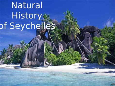 Natural History of Seychelles Powerpoint