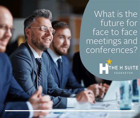 What is the future for face to face meetings and conferences? - The H Suite