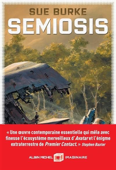 Livre : Semiosis écrit par Sue Burke - Albin Michel