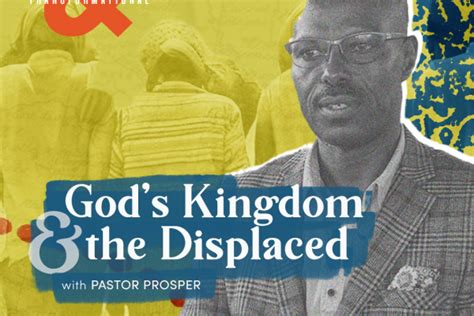 114: God’s Kingdom & The Displaced (with Pastor Prosper) - TeachBeyond ...