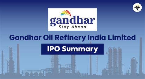 Gandhar Oil Refinery (India) Limited IPO Summary