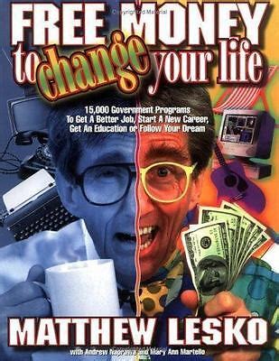 FREE MONEY TO CHANGE YOUR LIFE by Matthew Lesko (financial) 9781878346407 | eBay