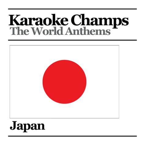 Stream episode Japanese National Anthem by Karaoke Champs podcast | Listen online for free on ...