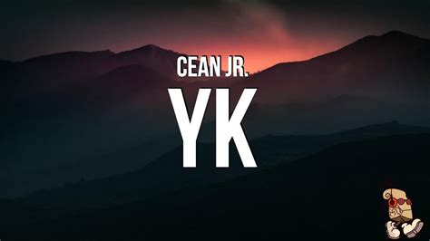 Cean Jr. - YK (Lyrics) Chords - Chordify