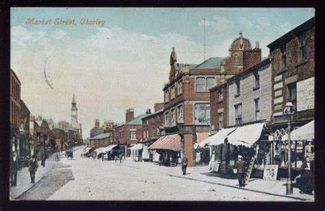 Market Street, Chorley, Lancashire. Market Street, Places Of Interest, Local History, Homeland ...