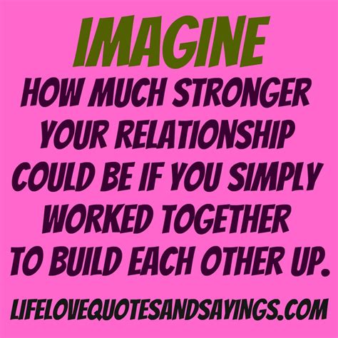 Build Each Other Up Quotes. QuotesGram