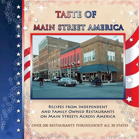 Taste of Main Street America: Recipes from Independent and Family Owned Restaurants on Main ...