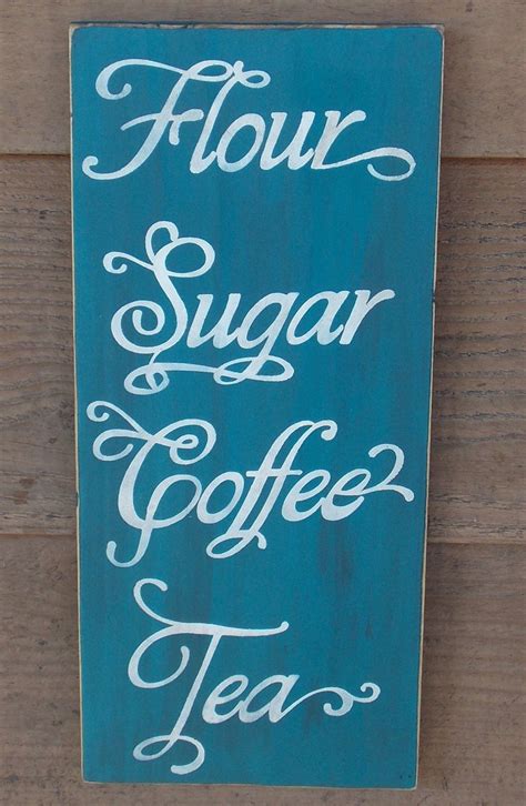 Kitchen sign....Flour, Sugar, Coffee, Tea by BackPorchDecor on Etsy Kitchen Signs, Silhouette ...