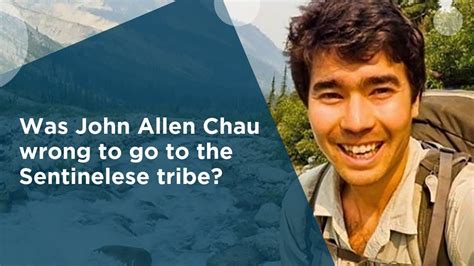 Was John Allen Chau wrong to go to the Sentinelese tribe? - North Hills Church