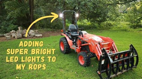 #26 Kubota B2601 - adding LED lights to the ROPS. Super bright! - YouTube | Kubota, Kubota ...