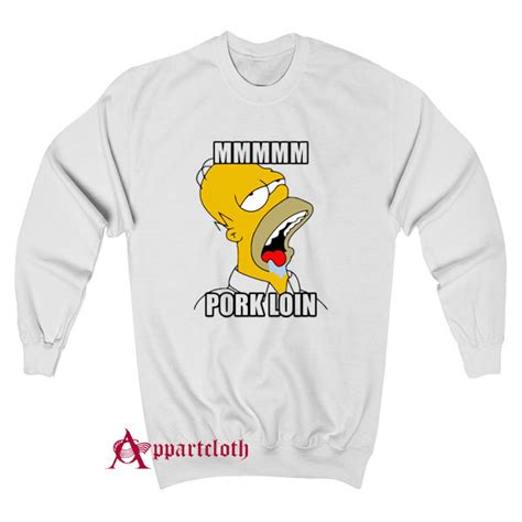 Pork Loin Homer Simpson Drooling Meme Sweatshirt - Appartcloth.com