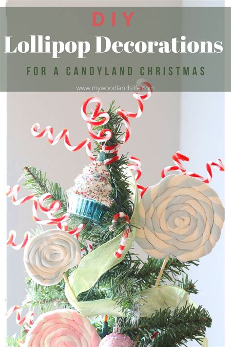 DIY Lollipop Decorations for a Candyland Christmas - My Woodlands Life