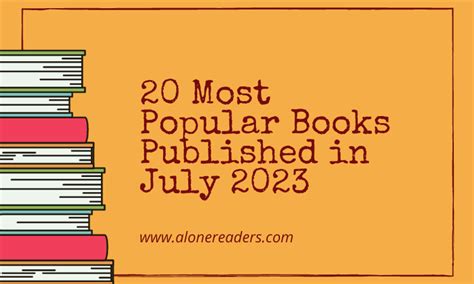 20 Most Popular Books Published in July 2023 - AloneReaders.com