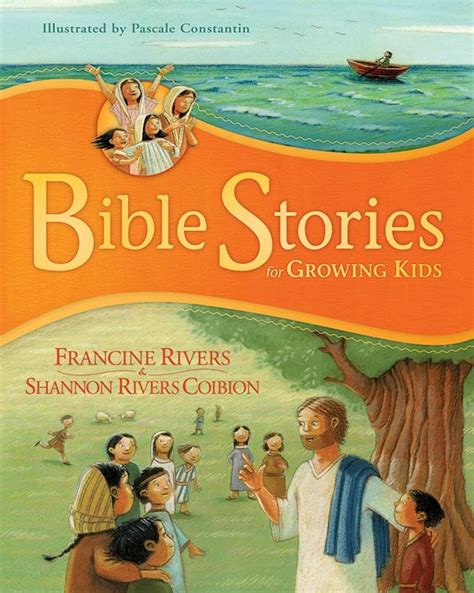 Bible Stories for Growing Kids - Francine Rivers