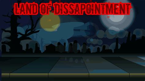 Land of Dissapointment | StickNodes.com