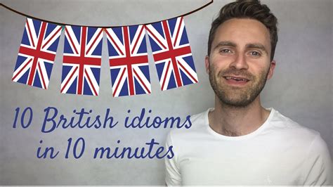 10 British Idioms in 10 Minutes - YouTube