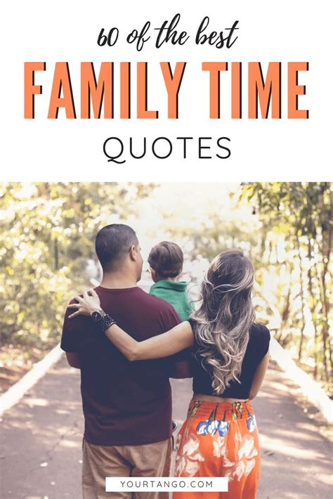 60 Family Time Quotes That Remind You To Spend Quality Time With The People You Love | Family ...