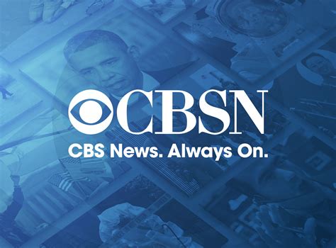 New on CBS News: CBSN, the Live, Anchored Streaming News Network - The ...