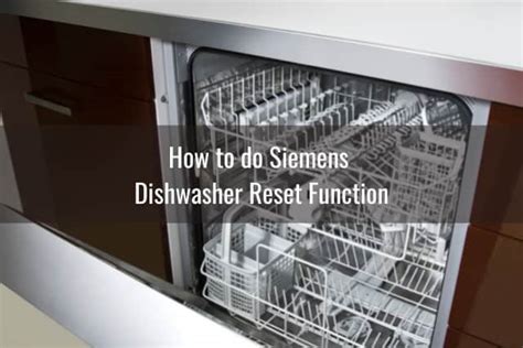 How to Reset Siemens Dishwasher - Ready To DIY