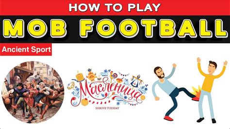 How To Play Mob Football? an ancient sport which led to the creation of ...