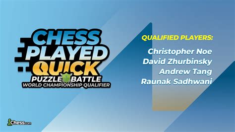 Chess Played Quick: Puzzle Battle World Championship Qualifier - Chess.com