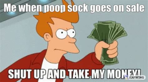 Poop Poop Sock GIF - Poop Poop Sock Shut Up And Take My Money ...