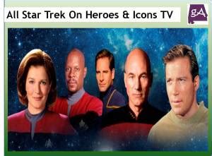 Enjoy All Star Trek On The Heroes and Icons TV Digital Subchannel - Geek Alabama