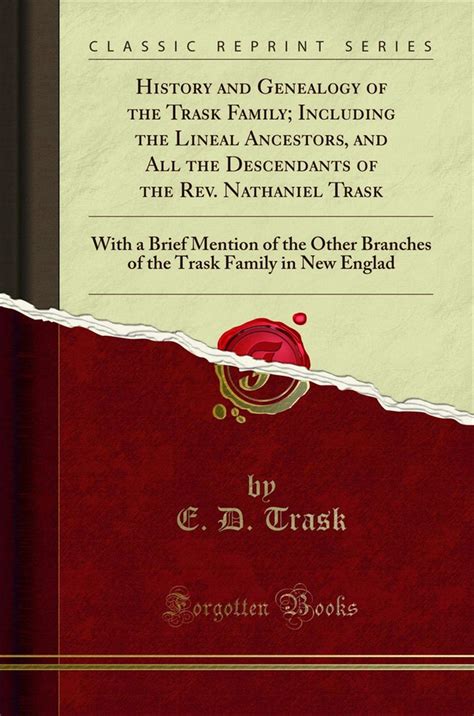 History and Genealogy of the Trask Family; Including the Lineal Ancestors, and All the ...